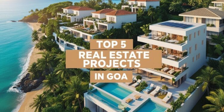 Upcoming Real Estate Projects in Goa