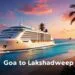 goa to lakshadweep cruise