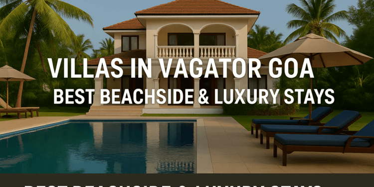 Best Villas in vagator goa