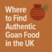 Best Goan Food in UK